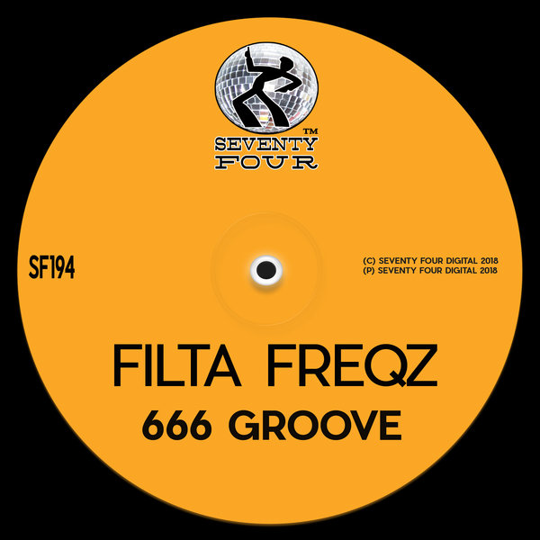 Filta Freqz - 666 Groove / Seventy Four