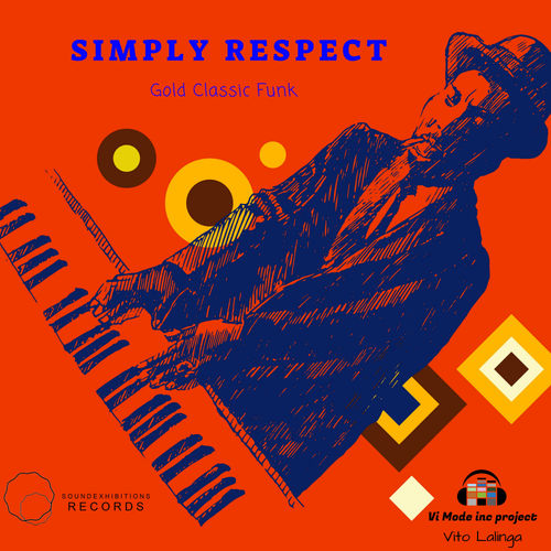 Vito Lalinga (Vi Mode Inc. Project) - Simply Respect / Sound Exhibitions Records