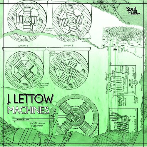J. Lettow - Machines / Soul Fuel Recordings