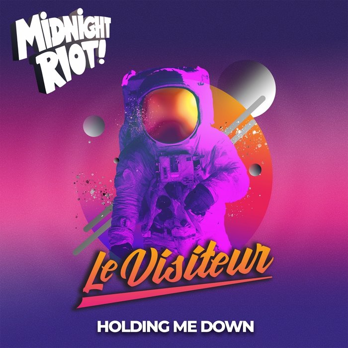Le Visiteur - Holding Me Down / Midnight Riot