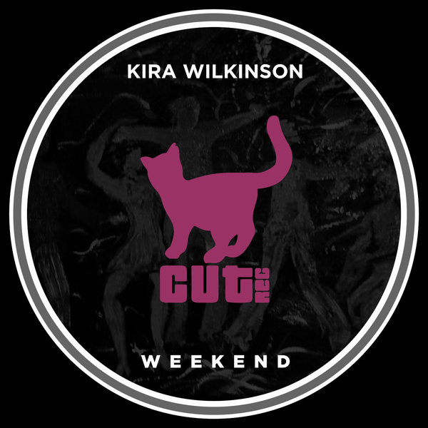 Kira Wilkinson - Weekend / Cut Rec Promos