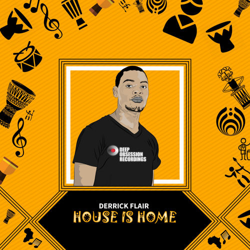 Derrick Flair - House Is Home / Deep Obsession Recordings