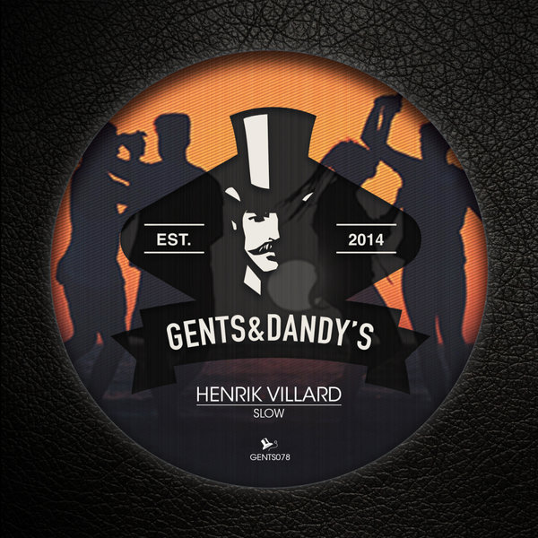 Henrik Villard - Slow / Gents & Dandy's Records