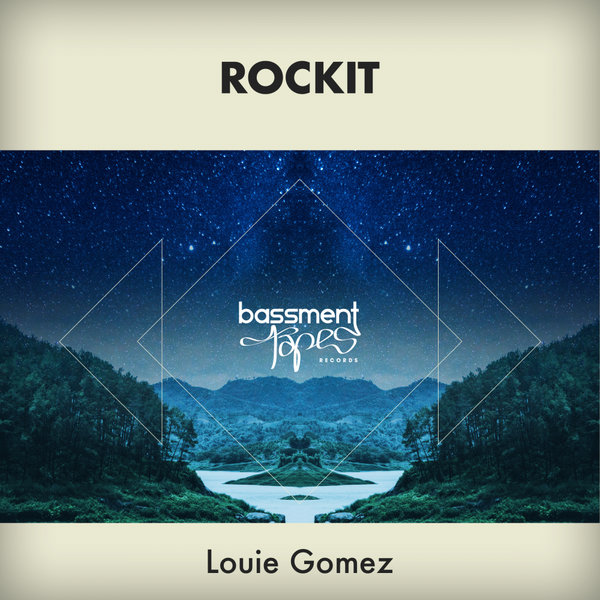 Louie Gomez - Rockit / Bassment Tapes