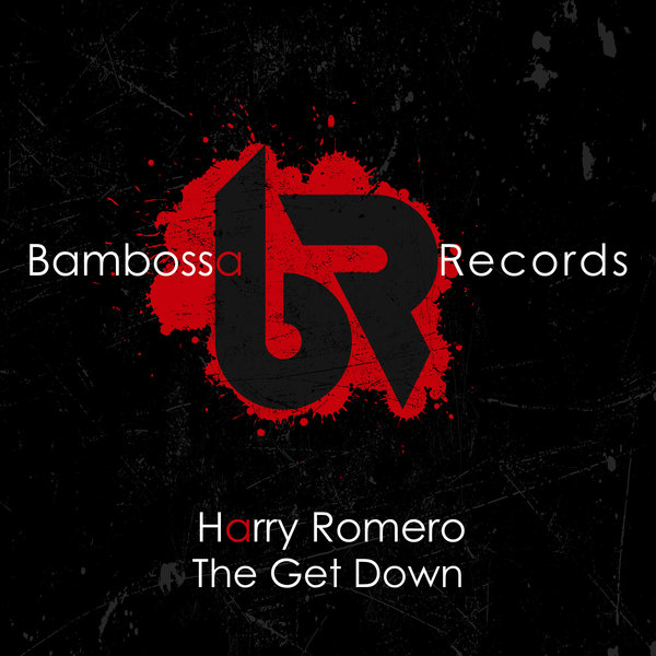 Harry Romero - The Get Down / Bambossa Records