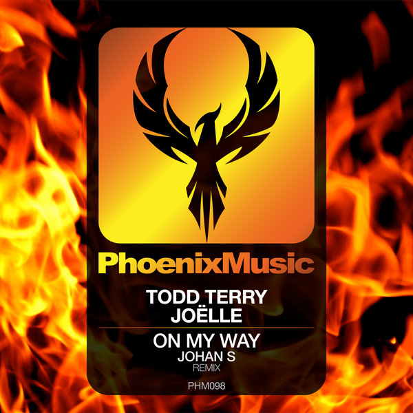 Todd Terry, Joelle - On My Way (Johan S Remix) / Phoenix Music
