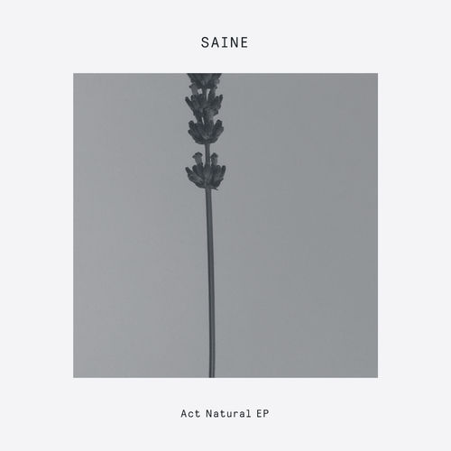 Saine - Act Natural / Delusions of Grandeur