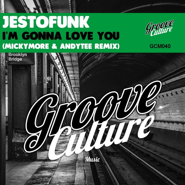 Jestofunk - I'm Gonna Love You (Micky More & Andy Tee Remix) / Groove Culture