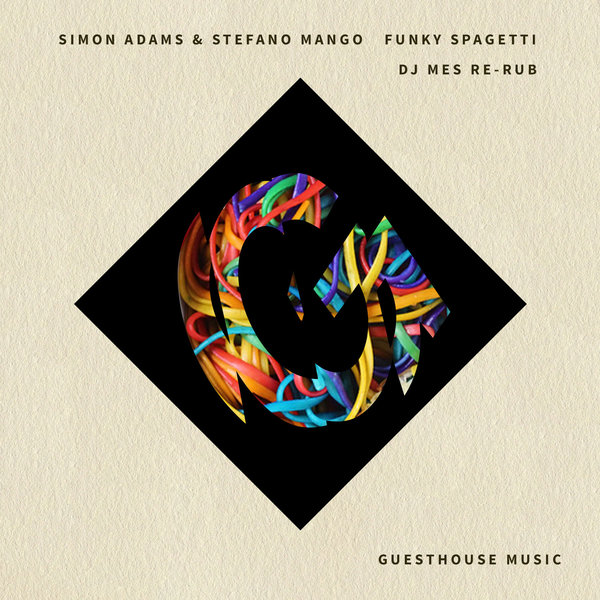Simon Adams, Stefani Mango - Funky Spaghetti (DJ Mes Re-Rub) / Guesthouse