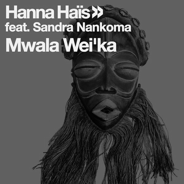 Hanna Hais & Sandra Nankoma - Mwala Wei'ka : Part 2 / Open Bar Music