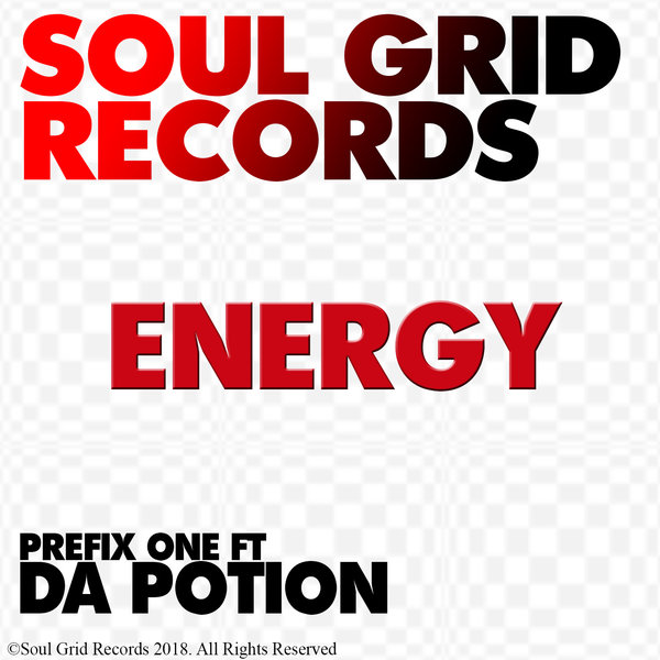 Prefix One feat. Da Potion - Energy / Soul Grid Records