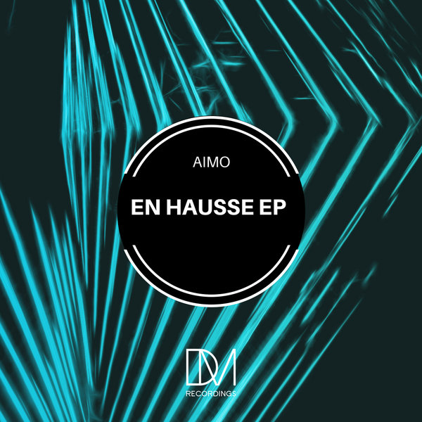 Aimo - En Hausse EP / DM.Recordings