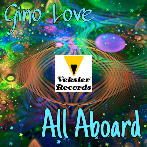 Gino Love - All Aboard / Veksler Records