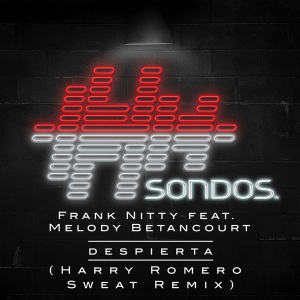 Frank Nitty feat Melody Betancourt - Despierta Remix / SONDOS