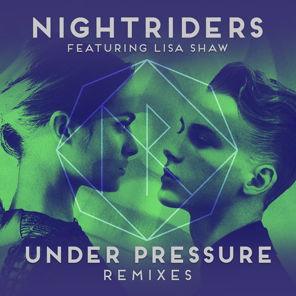 Nightriders feat. Lisa Shaw - Under Pressure (Remixes) / KID Recordings