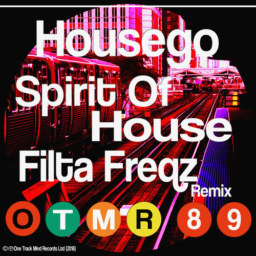 Housego - Spirit Of House (Filta Freqz Remix) / One Track Mind