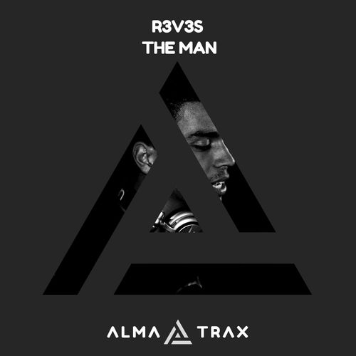 R3v3s - The Man / Alma Trax