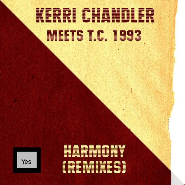 Kerri Chandler meets T.C. 1993 - Harmony (Remixes) / Manuscript Records