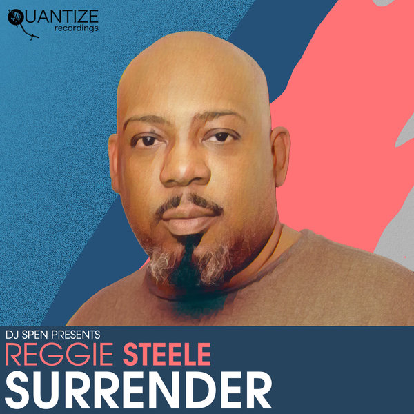 Reggie Steele - Surrender / Quantize Recordings