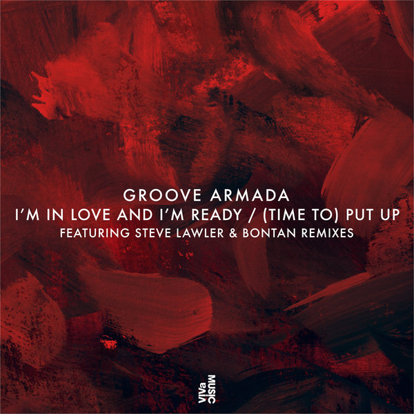 Groove Armada - I'm In Love And I'm Ready / Viva Music