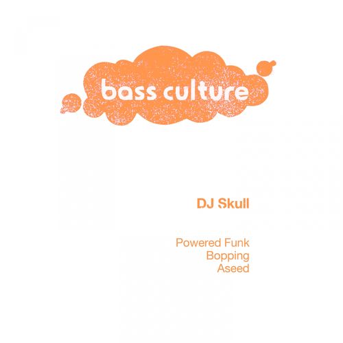 DJ Skull - Powered Funk / Bass culture records