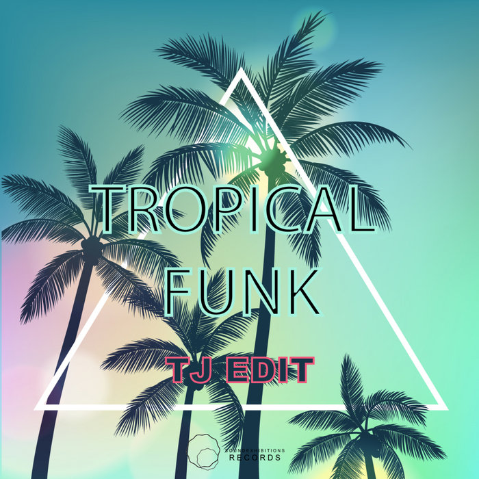 TJ Edit - Tropical Funk / Sound-Exhibitions-Records