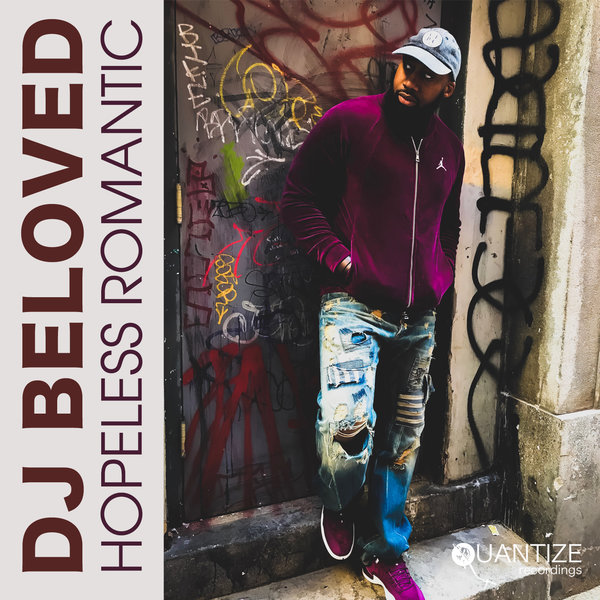 DJ Beloved - Hopeless Romantic / Quantize Recordings