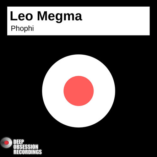 Leo Megma - Phophi / Deep Obsession Recordings