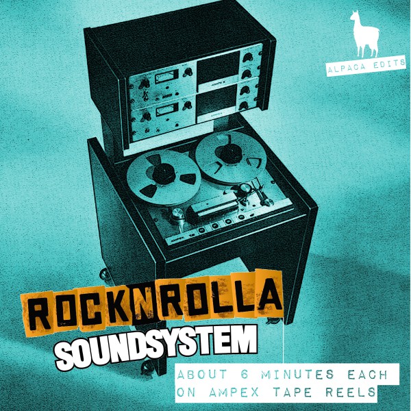RockNRolla Soundsystem - About 6 Minutes Each On Ampex Tape Reels / Alpaca Edits