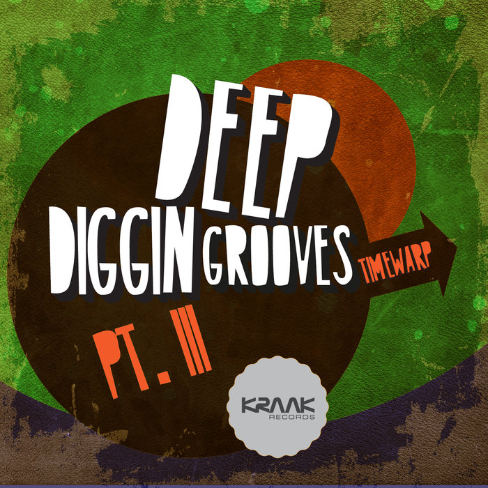 Timewarp - Deep Diggin Grooves Part III / Kraak Records
