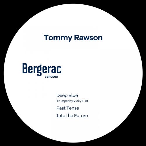 Tommy Rawson - Deep Blue / Bergerac