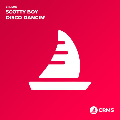 Scotty Boy - Disco Dancin' / CRMS Records