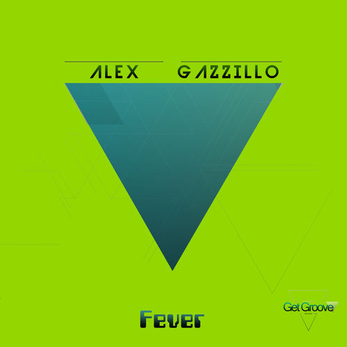 Alex Gazzillo - Fever / Get Groove Record