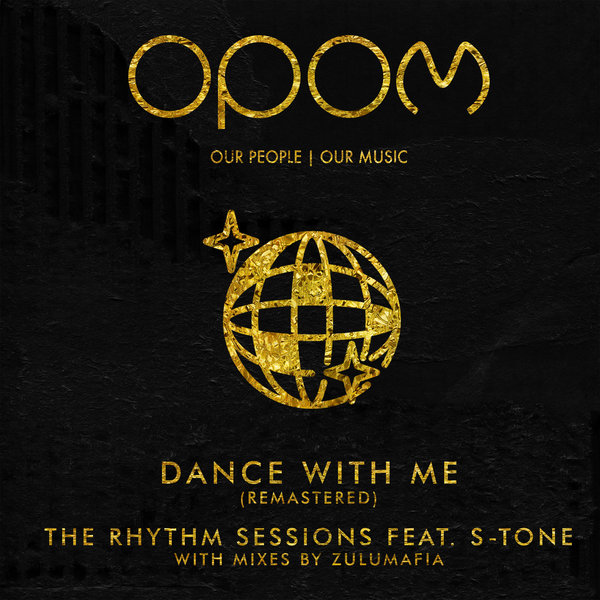 The Rhythm Sessions feat. S-Tone - Dance With Me (Remastered) / Our People | Our Music