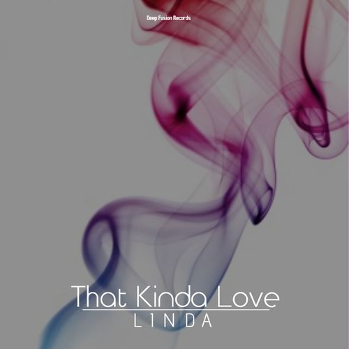 Linda - That Kinda Love / Deep Fusion Records