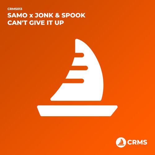 Samo X Jonk & Spook - Can't Give It Up / CRMS Records