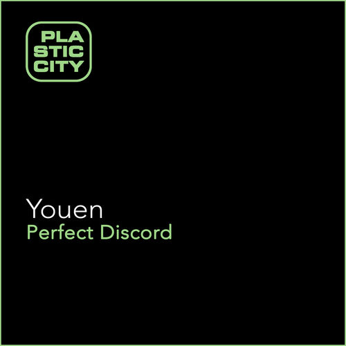 Youen - Perfect Discord / Plastic City