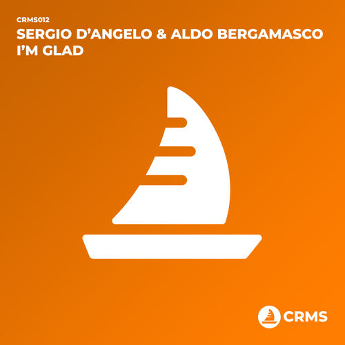 Sergio D'Angelo & Aldo Bergamasco - I'm Glad / CRMS Records