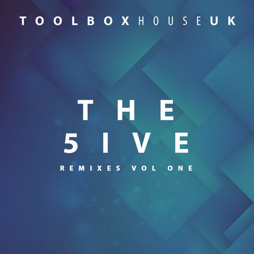 VA - Toolbox: The 5IVE Remixes, Vol. 1 / Toolbox House