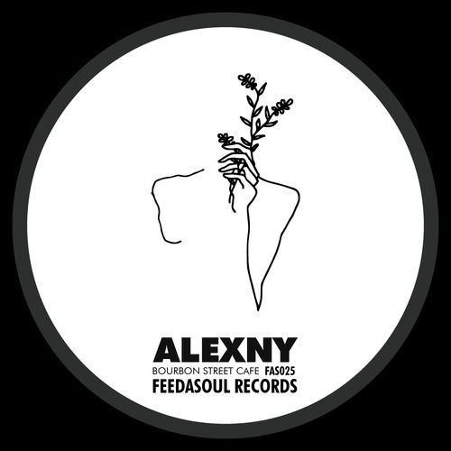 Alexny - Bourbon Street Cafe / Feedasoul Records