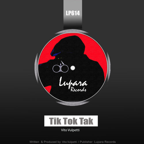 Vito Vulpetti - Tik Tok Tak / Lupara Records
