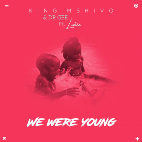 King Mshivo & Dr Gee ft Lukie - We Were Young / DeepRoom Afrika