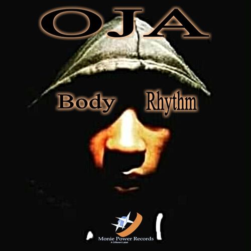Oja - Body Rhythm / Monie Power Records