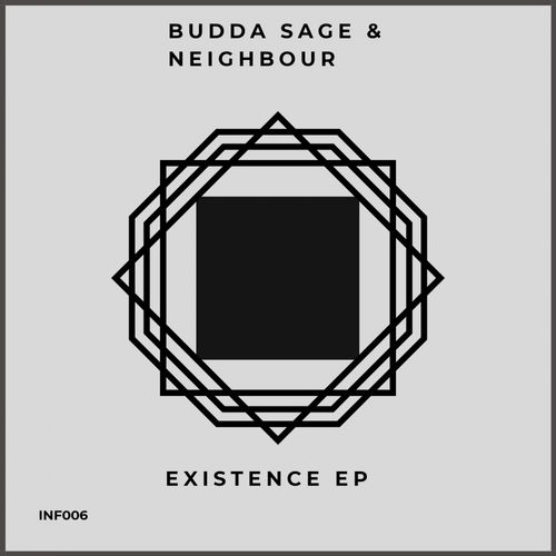 Budda Sage & Neighbour - Existence / iNF3CTD MUSE