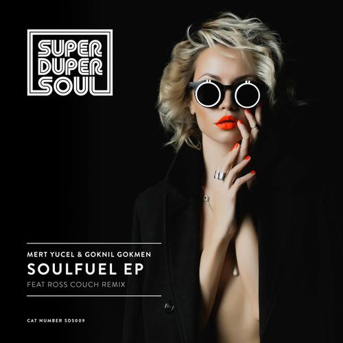 Mert Yucel & Goknil Gokmen - Soulfuel EP / SuperDuperSoul Recordings