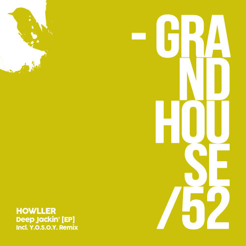 Howller - Deep Jackin' EP / Grand House Recordings