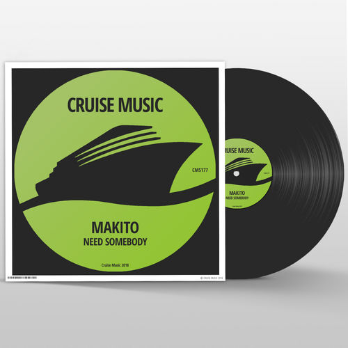 Makito - Need Somebody / Cruise Music