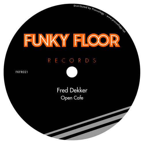 Fred Dekker - Open Cafe / Funky Floor Records