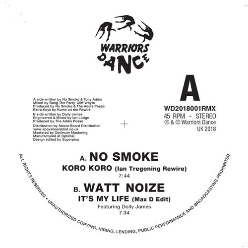 No Smoke - Koro Koro (Ian Tregoning Rewire) / It's My Life (Max D Edit) / Warriors Dance