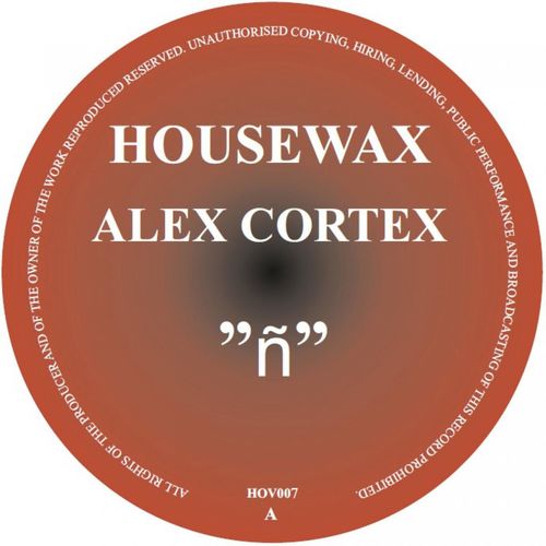Alex Cortex - ñ / Housewax